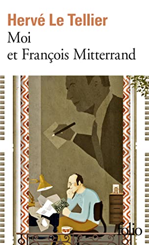 Stock image for Moi et Fran?ois Mitterrand/Moi et Jacques Chirac, Moi et Sarkozy, Moi et Fran?ois Hollande for sale by Front Cover Books