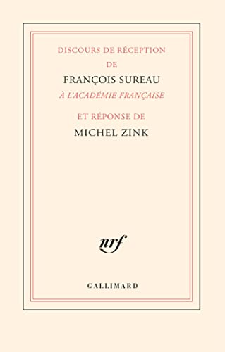Beispielbild fr Discours de rception de Franois Sureau  l'Acadmie franaise et rponse de Michel Zink zum Verkauf von Gallix