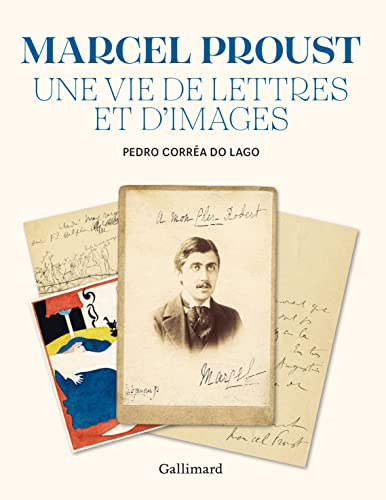 Imagen de archivo de Marcel Proust: Une vie de lettres et d'images a la venta por Gallix