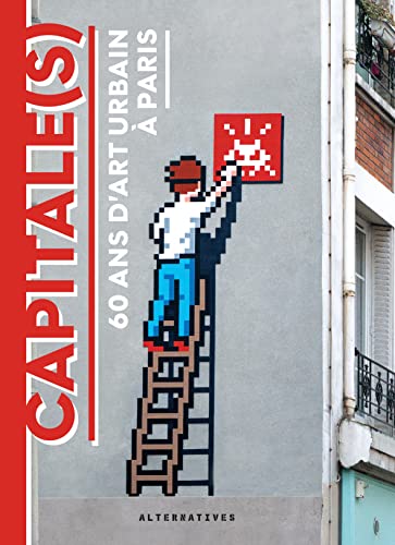 Beispielbild fr Capitale(s): 60 ans d'art urbain  Paris zum Verkauf von medimops