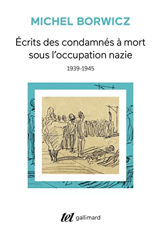 Imagen de archivo de  crits des condamn s  mort sous l'occupation nazie: 1939-1945 a la venta por WorldofBooks