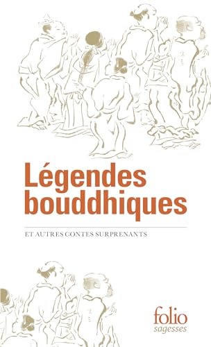 Stock image for Légendes bouddhiques: Et autres contes surprenants [FRENCH LANGUAGE - No Binding ] for sale by booksXpress