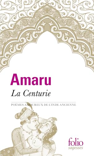Stock image for La Centurie: Pomes amoureux de l'Inde ancienne for sale by Librairie Pic de la Mirandole
