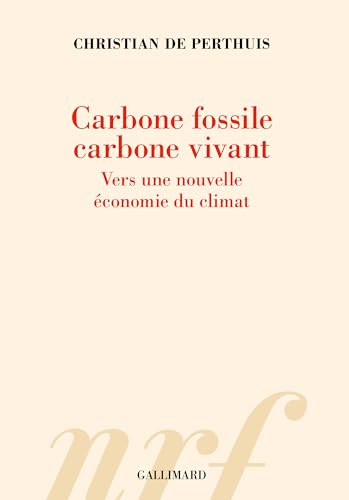 Beispielbild fr Carbone fossile, carbone vivant: Vers une nouvelle conomie du climat zum Verkauf von Au bon livre