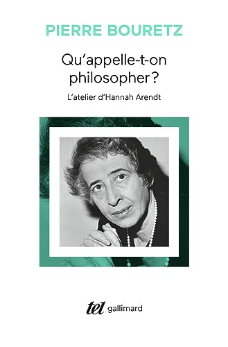 Beispielbild fr Qu'appelle-t-on philosopher ?: L'atelier d'Hannah Arendt [FRENCH LANGUAGE - No Binding ] zum Verkauf von booksXpress