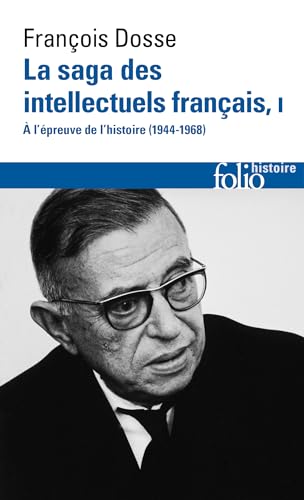 9782073039644: La saga des intellectuels franais: Tome 1, A l'preuve de l'histoire (1944-1968)