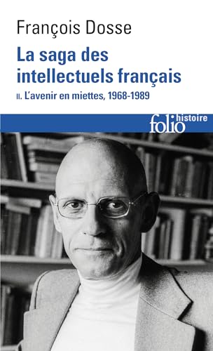 Stock image for La saga des intellectuels franais: L'avenir en miettes (1968-1989)-L'avenir en miettes, 1968-1989 (2) for sale by Librairie Pic de la Mirandole