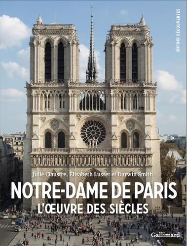 Notre-Dame de Paris - Claustre, Julie ; Smith, Darwin ; Lusset, Elisabeth
