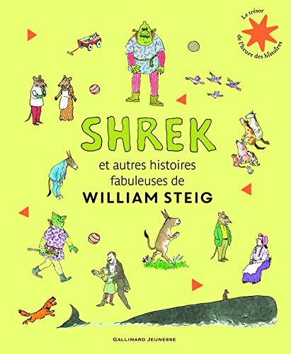 Beispielbild fr SHREK ET AUTRES HISTOIRES FABULEUSES DE WILLIAM STEIG [Reli] Steig,William; Nickly,Michelle et Deloraine,Catherine zum Verkauf von BIBLIO-NET