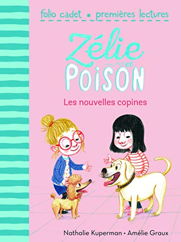 Beispielbild fr Zlie et Poison, 6:Les nouvelles copines zum Verkauf von medimops