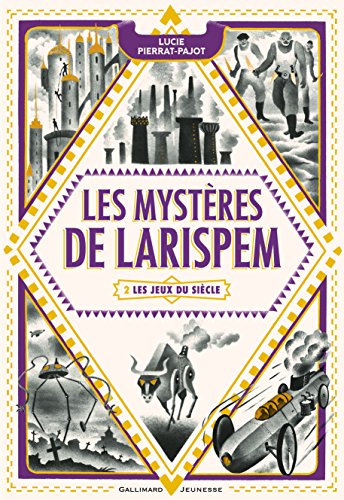 Stock image for Les Mystres de Larispem, II:Les Jeux du Sicle: Les jeux du sicle for sale by Ammareal