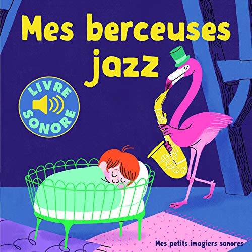 9782075086127: Mes berceuses jazz  6 berceuses, 6 images, 6 puces  Livre Sonore ds 1 an