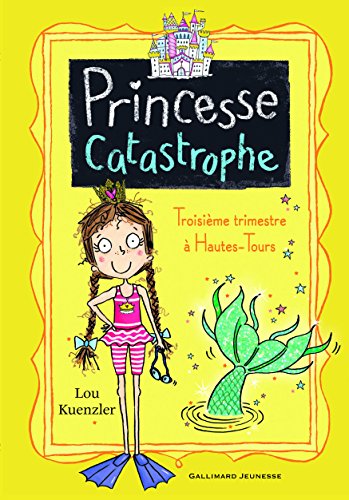 Stock image for Princesse catastrophe, 3: Troisi me trimestre  Hautes-Tours for sale by WorldofBooks