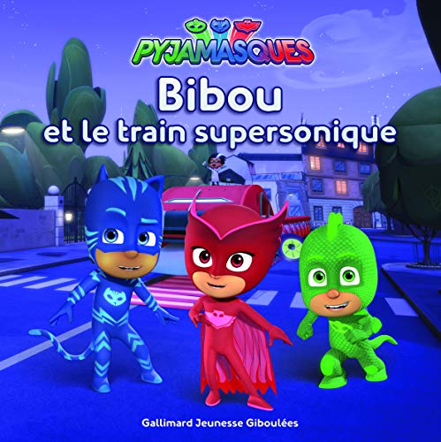 Beispielbild fr Les Pyjamasques : Bibou et le train supersonique - ds 3 ans zum Verkauf von Ammareal