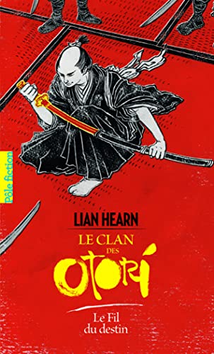 Imagen de archivo de Le Clan des Otori, Tome 5 : Le Fil du destin a la venta por Revaluation Books