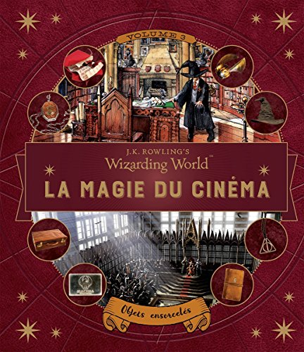 Imagen de archivo de J.K. Rowling's Wizarding World :La magie du cinma, 3: Objets ensorcels a la venta por medimops