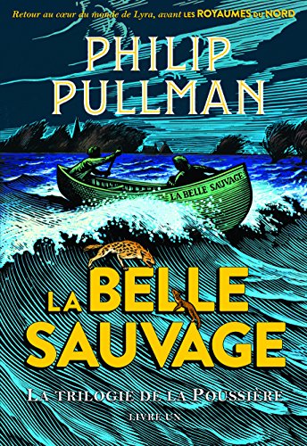 Beispielbild fr La trilogie de la Poussire, 1:La Belle Sauvage zum Verkauf von Ammareal