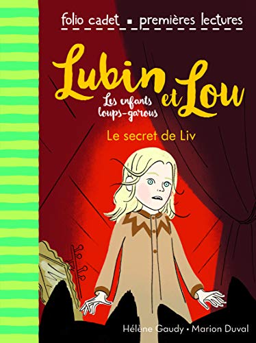 Beispielbild fr Lubin et Lou, Tome 7 : Le secret de Liv - FOLIO CADET PREMIERES LECTURES - de 7  9 ans zum Verkauf von Ammareal