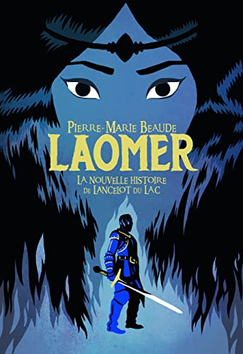 Stock image for Laomer: La nouvelle histoire de Lancelot du Lac for sale by Ammareal