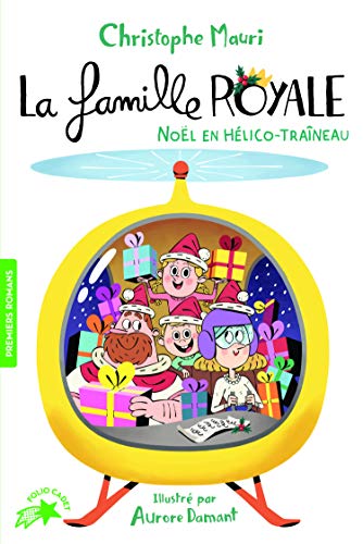 Beispielbild fr La famille royale - 6. Nol en hlico-traneau - Ds 8 ans zum Verkauf von Ammareal