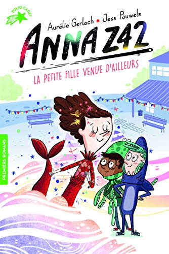 Beispielbild fr Anna Z42, Tome 3 : La petite fille venue d'ailleurs - FOLIO CADET PREMIERS ROMANS - de 8  12 ans zum Verkauf von Librairie Th  la page