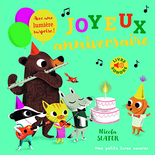 Stock image for Joyeux anniversaire! Livre sonore de 1  3 ans for sale by Librairie Th  la page