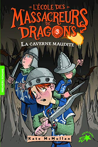 9782075097192: L'cole des Massacreurs de Dragons, 3 : La caverne maudite