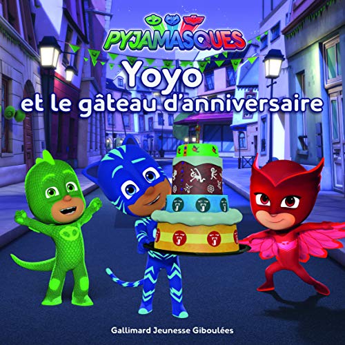 Imagen de archivo de Les Pyjamasques : Yoyo et le gteau d'anniversaire - ds 3 ans a la venta por Librairie Th  la page