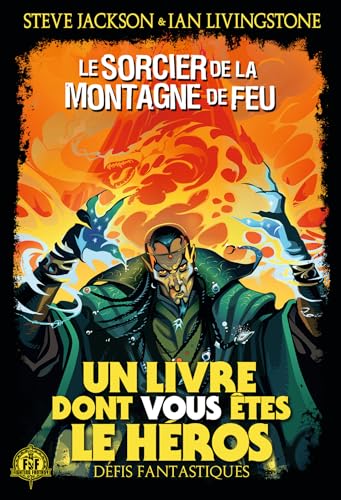 Beispielbild fr Le Sorcier de la Montagne de Feu. Un Livre dont vous tes le Hros - Dfis fantastiques. 1 [Broch] Livingstone,Ian; Jackson,Steve; Krizan,Vlado et Fabien,Camille zum Verkauf von BIBLIO-NET