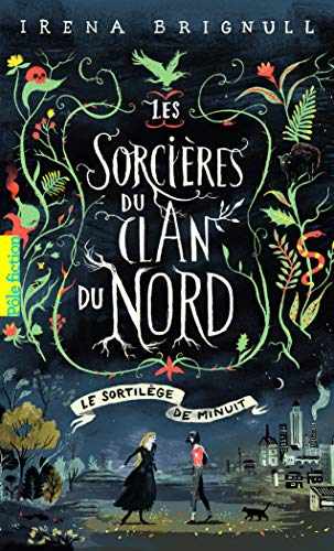 Stock image for Les Sorcires du clan du Nord, 1:Le Sortilge de minuit: Le sortilge de minuit for sale by Ammareal