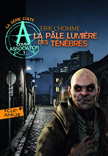 Beispielbild fr A COMME ASSOCIATION 1 - LA PALE LUMIERE DES TENEBRES zum Verkauf von Librairie Th  la page