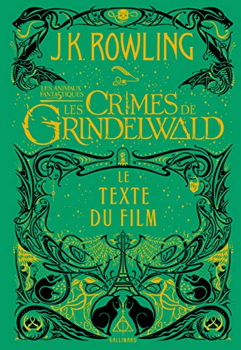 9782075110709: Les Crimes de Grindelwald (Les Animaux Fantastiques 2) Script Du Film. Le Texte Du Film (Grand Format Littrature - Romans Ado)