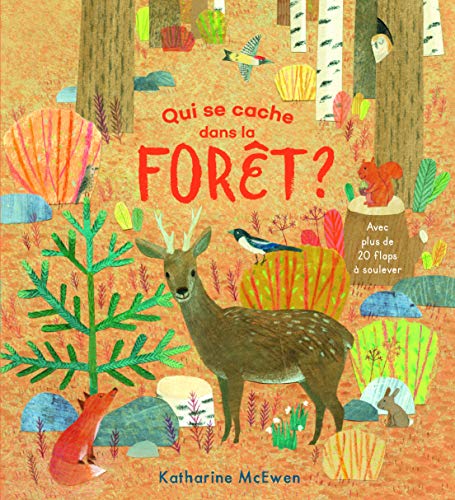 qui se cache dans la forêt ? - Mcewen, Katherine