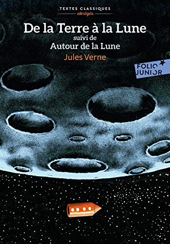 9782075115759: De la Terre  la Lune/Autour de la Lune (Folio Junior Textes classiques): Version abrge
