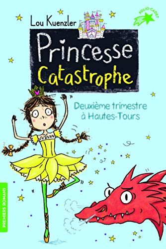 Stock image for Princesse Catastrophe, Tome 2 : Deuxime trimestre  Hautes-Tours - FOLIO CADET PREMIERS ROMANS - de 8  13 ans for sale by Ammareal