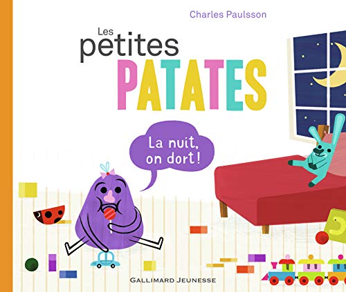 Imagen de archivo de Les Petites Patates - La nuit, on dort ! - De 3  6 ans a la venta por Le Monde de Kamlia