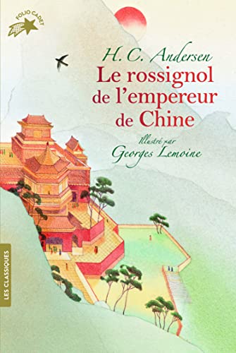 Stock image for Le rossignol de l'empereur de Chine - FOLIO CADET LES CLASSIQUES - de 8  12 ans for sale by Ammareal