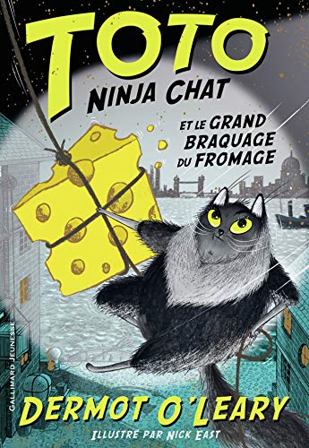 Stock image for Toto Ninja chat et le grand braquage du fromage - Roman cadet - A lire ds 8 ans for sale by Ammareal