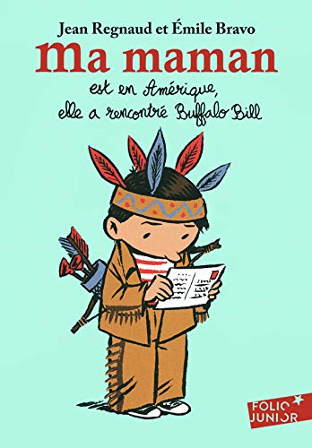 9782075126724: MA MAMAN EST EN AMERIQUE, ELLE A RENCONTRE BUFFALO BILL