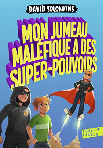 Stock image for Mon jumeau malfique a des super-pouvoirs - Folio Junior - A partir de 9 ans for sale by Ammareal