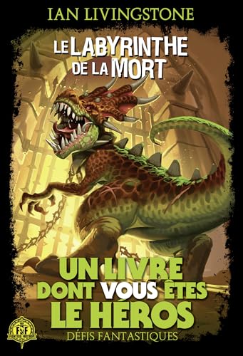 Beispielbild fr Dfis Fantastiques, 5 : Le Labyrinthe de la Mort (Grand format littrature - Un Livre dont vous tes le Hros) (French Edition) zum Verkauf von Gallix