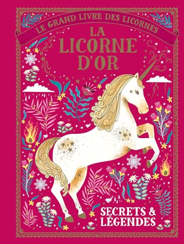 Beispielbild fr Le grand livre des licornes:La licorne d'Or: Secrets & lgendes zum Verkauf von medimops