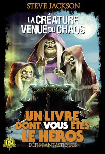 Stock image for LA CREATURE VENUE DU CHAOS - UN LIVRE DONT VOUS ETES LE HEROS - DEFIS FANTASTIQUES 13 for sale by medimops