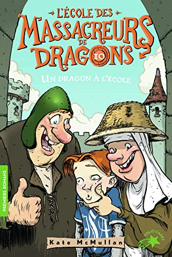 Beispielbild fr L'Ecole des Massacreurs de Dragons, Tome 10 : Un dragon  l'cole - FOLIO CADET PREMIERS ROMANS - de 8  10 ans zum Verkauf von medimops