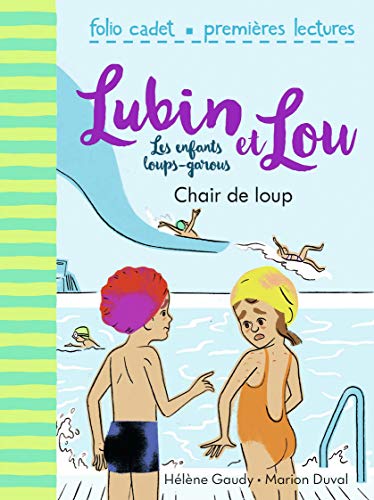 9782075141949: Lubin et Lou, les enfants loups-garous, 9 : Chair de loup