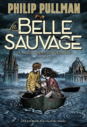 Beispielbild fr La trilogie de la Poussire, 1:La Belle Sauvage zum Verkauf von Ammareal
