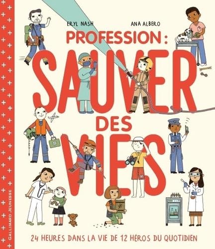Stock image for Profession : sauver des vies: 24 heures dans la vie de 12 hros du quotidien for sale by medimops