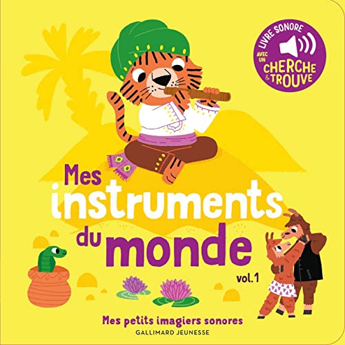 Beispielbild fr les instruments du monde t.1 : des sons  couter, des images  regarder zum Verkauf von Chapitre.com : livres et presse ancienne