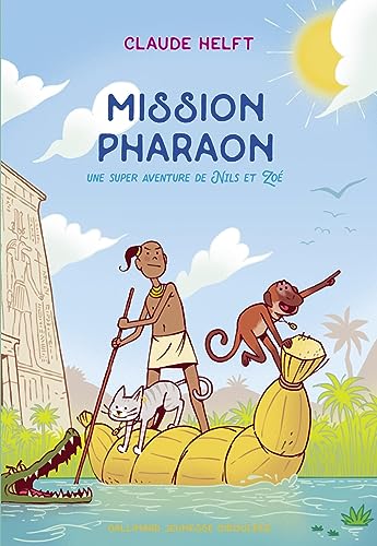 Imagen de archivo de Mission Pharaon: Une super aventure de Nils et Zo a la venta por medimops