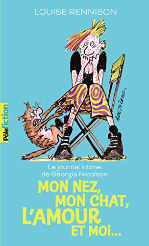 Beispielbild fr Le Journal Intime De Georgia Nicolson. Vol. 1. Mon Nez, Mon Chat, L'amour Et. Moi zum Verkauf von RECYCLIVRE